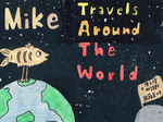 Mike Travels Around The World